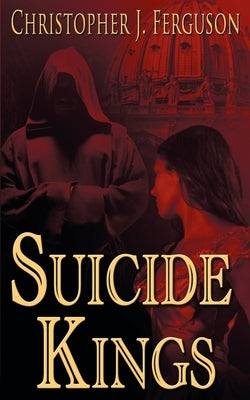Suicide Kings by Ferguson, Christopher J.