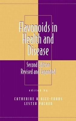 Flavonoids in Health and Disease by Rice-Evans, Catherine A.
