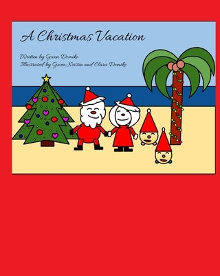 A Christmas Vacation by Domike, Gwendolyn