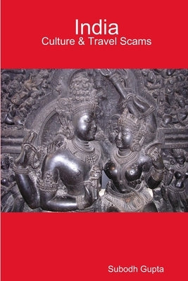 India Culture & Travel Scams by Gupta, Subodh