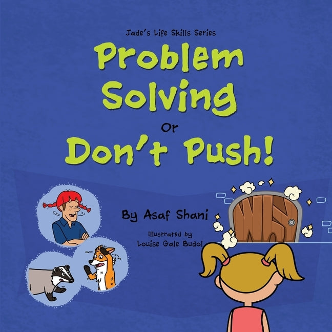 Life Skills Series - Problem Solving or Don't Push by Gale Budol, Louise