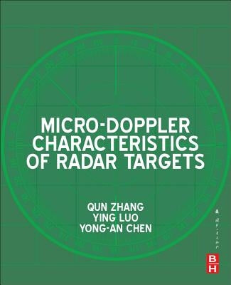 Micro-Doppler Characteristics of Radar Targets by Zhang, Qun