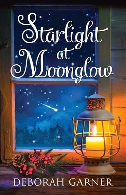 Starlight at Moonglow by Garner, Deborah