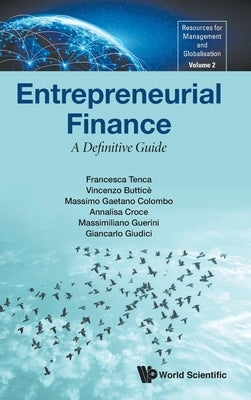 Entrepreneurial Finance: A Definitive Guide by Tenca, Francesca