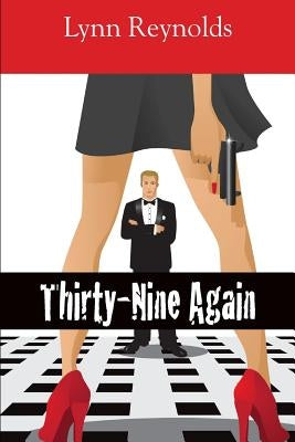 Thirty-Nine Again by Reynolds, Lynn