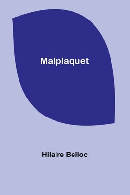 Malplaquet by Belloc, Hilaire