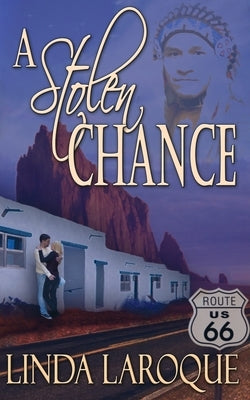 A Stolen Chance by Laroque, Linda
