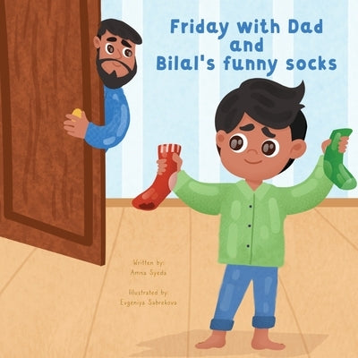 Friday with Dad and Bilal's Funny Socks by Books, Bloom Kids