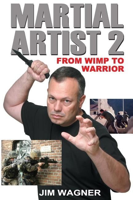 Martial Artist 2: From Wimp to Warrior by Wagner, Jim