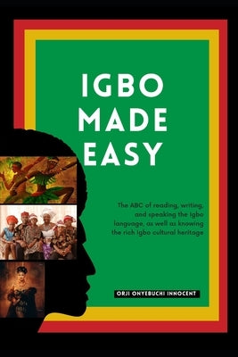 Igbo Made Easy by Onyebuchi Innocent, Orji