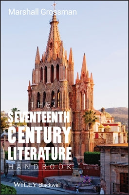 The Seventeenth - Century Literature Handbook by Grossman, Marshall