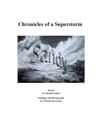 SANDY Chronicles of a Superstorm by Devereaux, Christie