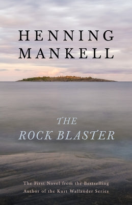 The Rock Blaster by Mankell, Henning