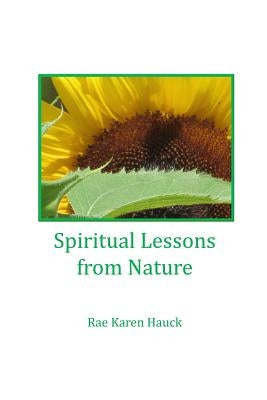 Spiritual Lessons from Nature by Hauck, Rae Karen