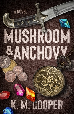 Mushroom and Anchovy by Cooper, K. M.