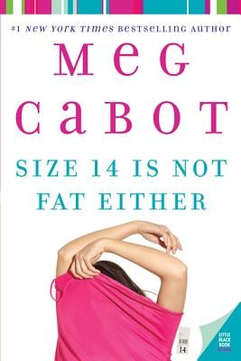 Size 14 Is Not Fat Either by Cabot, Meg