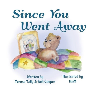 Since You Went Away by Tally, Teresa