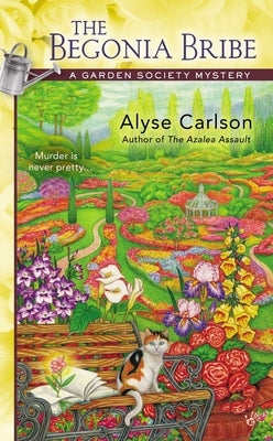 The Begonia Bribe by Carlson, Alyse