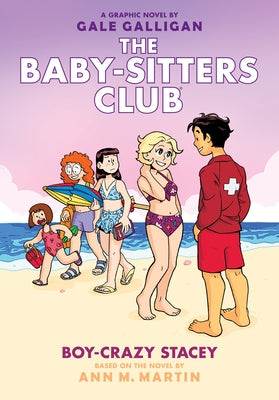 Boy-Crazy Stacey: A Graphic Novel (the Baby-Sitters Club #7): Volume 7 by Martin, Ann M.