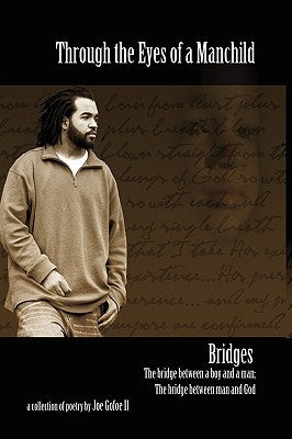 Through the Eyes of a Manchild: Bridges by Gofoe, Joe, II