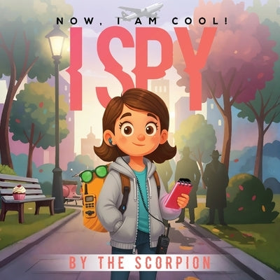 Now, I am cool! I spy by Scorpion, The