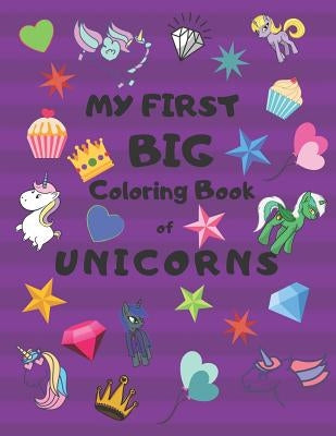 My First Big Coloring Book of Unicorns: Jumbo Book for Toddlers, Preschool, Kindergarten Large 8.5 X 11, Glossy, Softcover Purple Cover by Press, Rtc