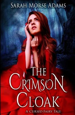 The Crimson Cloak by Adams, Sarah Morse