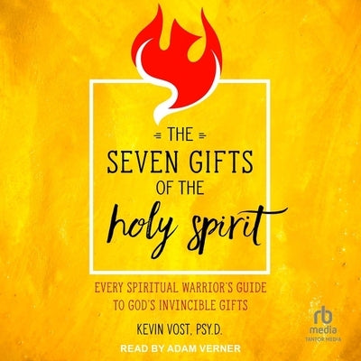 Seven Gifts of the Holy Spirit by Vost, Kevin