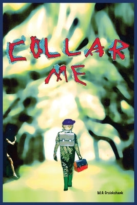 Collar Me by Cruickshank, M. G.