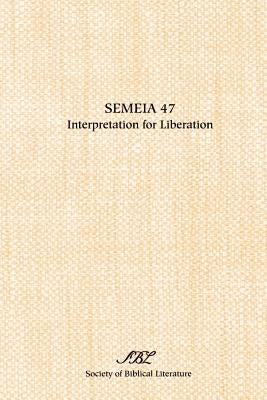 Semeia 47: Interpretation for Liberation by Cannon, Katie Geneva