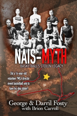 Nais-MYTH: Basketball's Stolen Legacy by Fosty, Darril