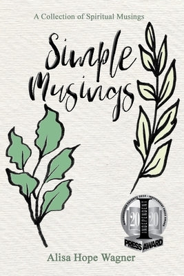 Simple Musings by Wagner, Alisa Hope