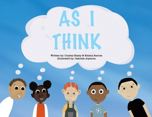 As I Think by Staley, Crystal