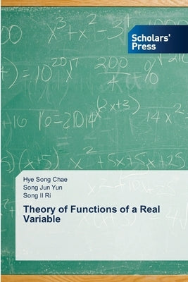 Theory of Functions of a Real Variable by Chae, Hye Song