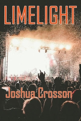 Limelight by Crosson, Joshua
