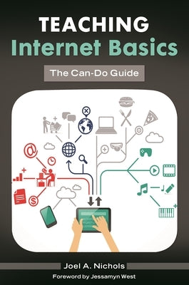Teaching Internet Basics: The Can-Do Guide by Nichols, Joel A.