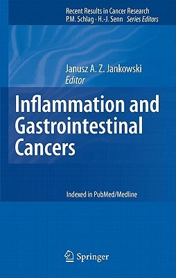 Inflammation and Gastrointestinal Cancers by Jankowski, Janusz A. Z.