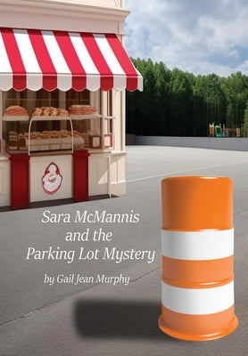 Sara McMannis and the Parking Lot Mystery by Murphy, Gail Jean