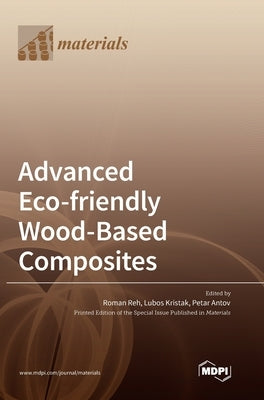 Advanced Eco-friendly Wood-Based Composites by Reh, Roman