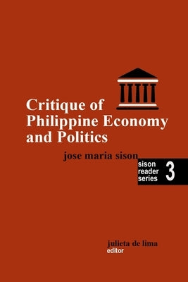 Critique of Philippine Economy and Politics by Sison, José Maria
