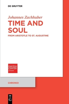 Time and Soul by Zachhuber, Johannes