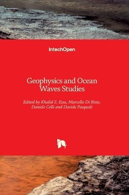 Geophysics and Ocean Waves Studies by Essa, Khalid S.