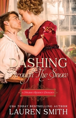 Dashing Through the Snow: A Holiday Regency Duology by Smith, Lauren