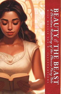 Beauty and the Beast: An On Fire Christian Retelling of the Classic Fairy Tale by Saunders, Richard