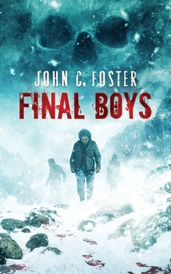 Final Boys by Foster, John C.