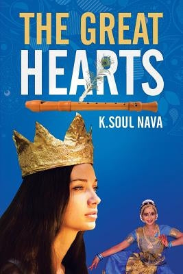The Great Hearts by Nava, K. Soul