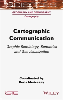 Cartographic Communication by Mericskay, Boris