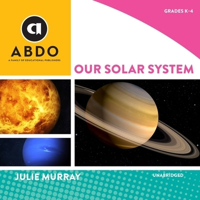 Our Solar System by Murray, Julie