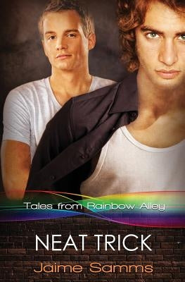 Tales from Rainbow Alley: Neat Trick by Samms, Jaime