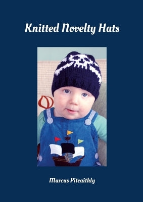 Knitted Novelty Hats by Pitcaithly, Marcus